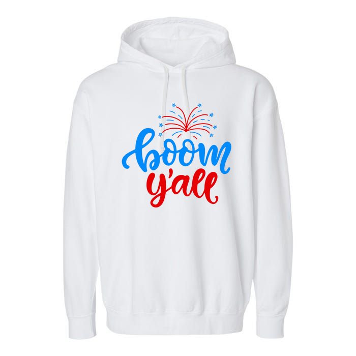 Boom Yall 4th Of July Firework Festive Garment-Dyed Fleece Hoodie