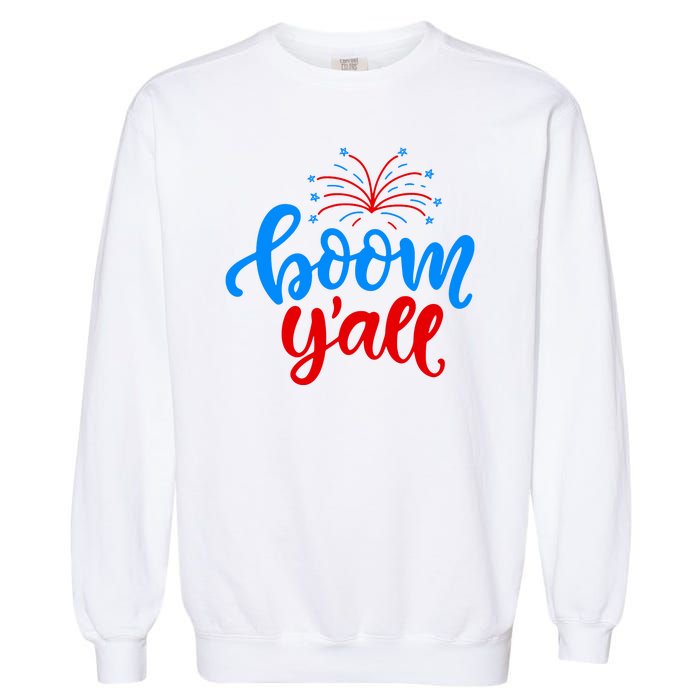 Boom Yall 4th Of July Firework Festive Garment-Dyed Sweatshirt