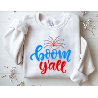 Boom Yall 4th Of July Firework Festive Sweatshirt