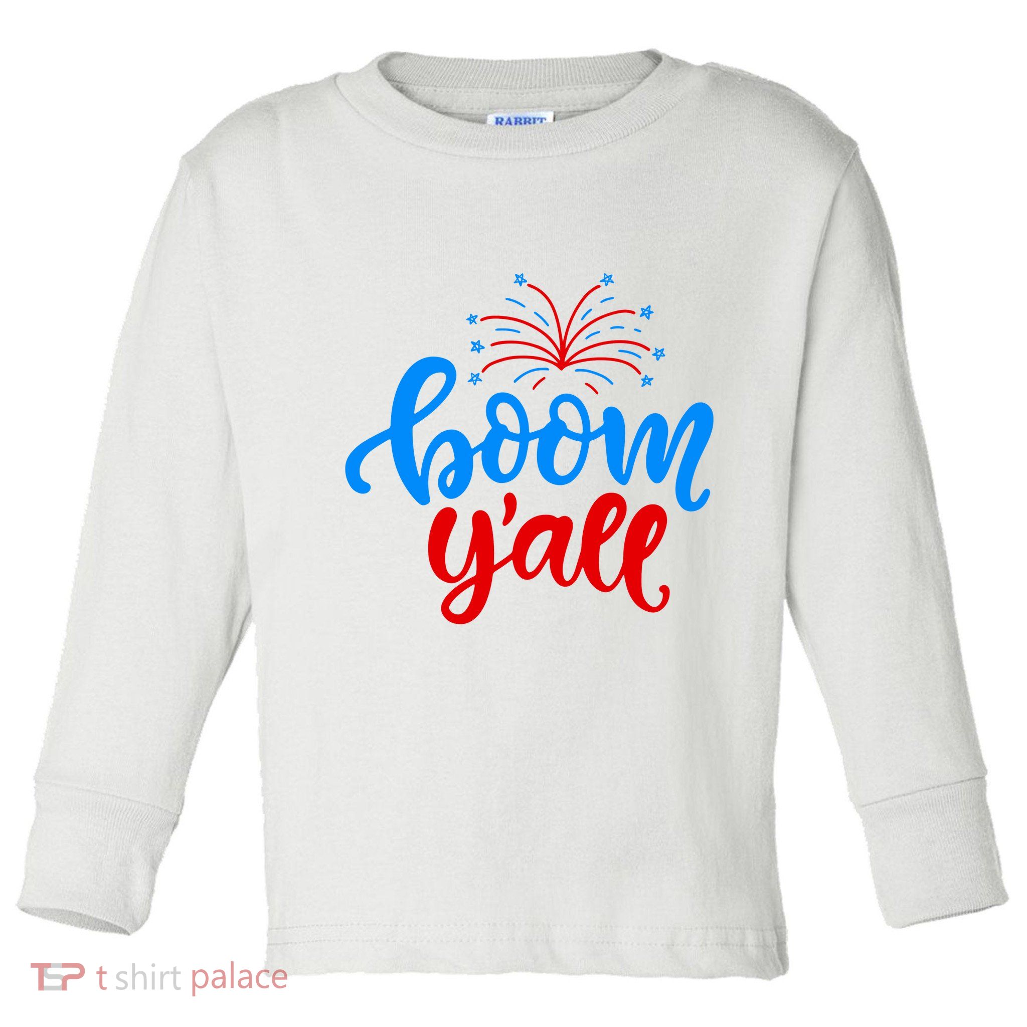 Boom Yall 4th Of July Firework Festive Toddler Long Sleeve Shirt
