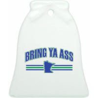 Bring Ya Ass To Minnesota Ceramic Bell Ornament