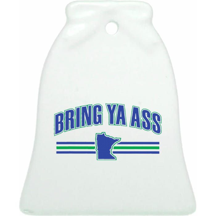 Bring Ya Ass To Minnesota Ceramic Bell Ornament