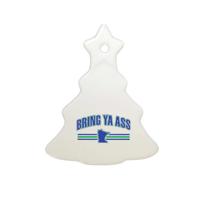 Bring Ya Ass To Minnesota Ceramic Tree Ornament