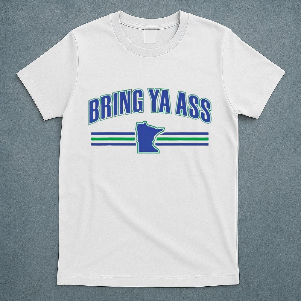 Bring Ya Ass Team T-Shirt