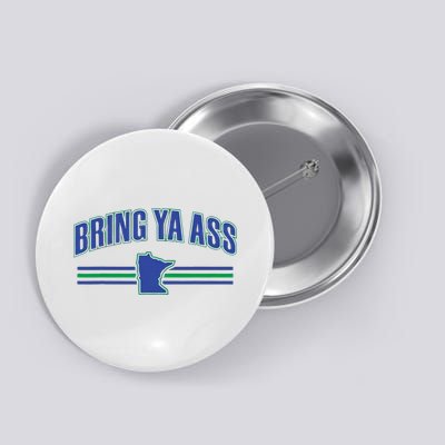 Bring Ya Ass Team Button