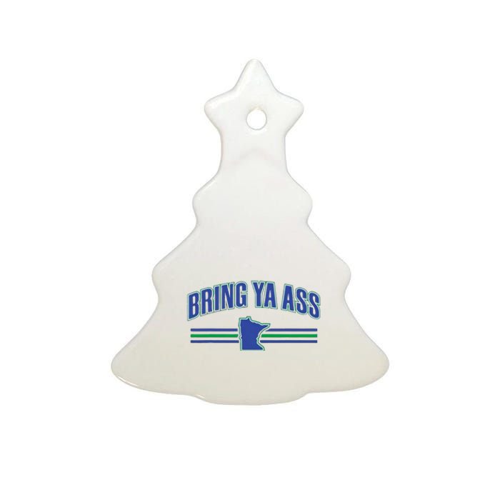 Bring Ya Ass Team Ceramic Tree Ornament