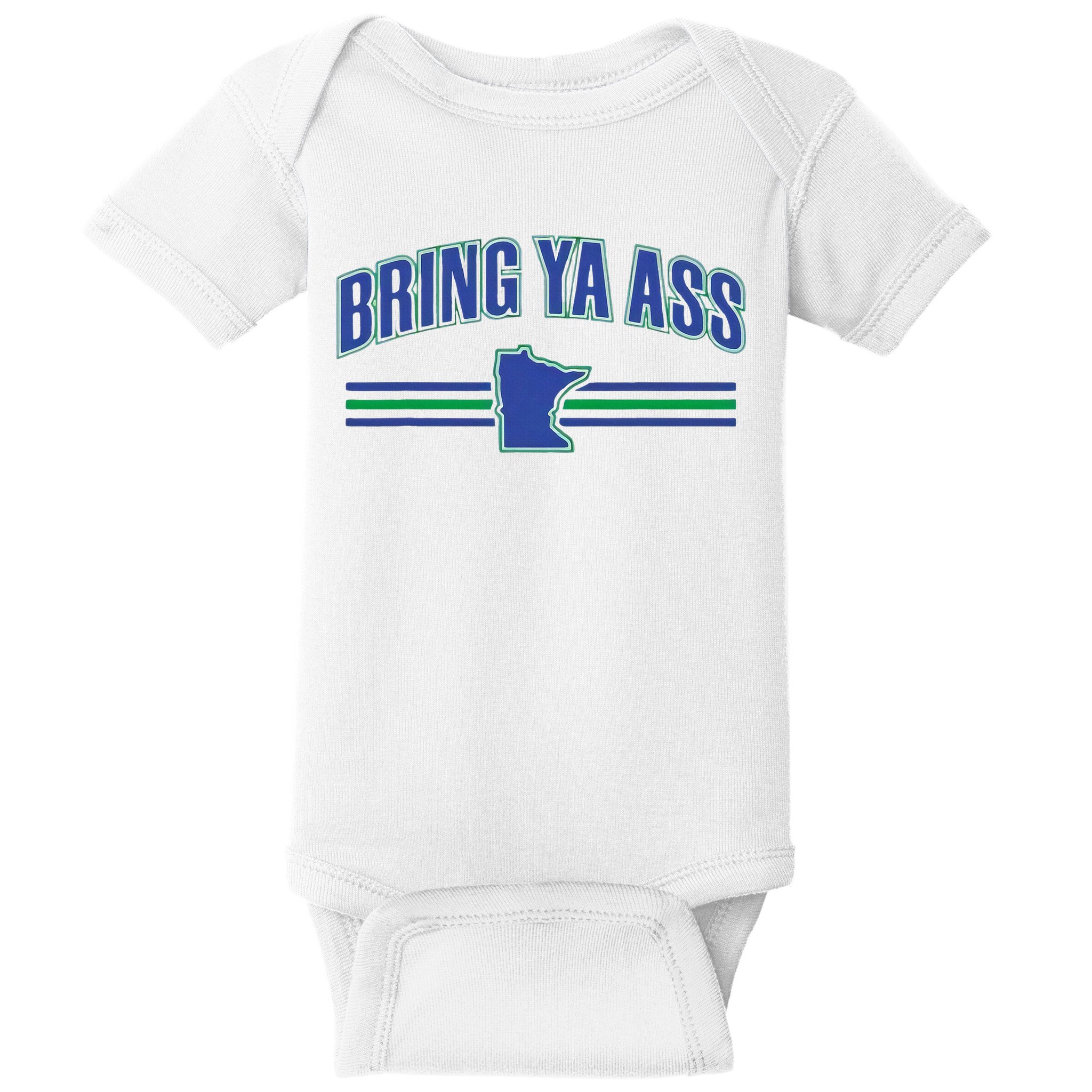 Bring Ya Ass Team Baby Bodysuit