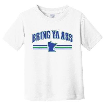 Bring Ya Ass Team Toddler T-Shirt