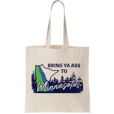 Bring Ya Ass To Minnesota Tote Bag