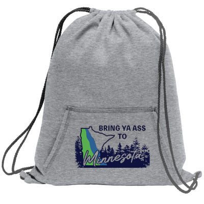 Bring Ya Ass To Minnesota Sweatshirt Cinch Pack Bag