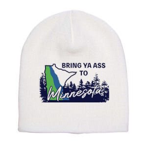 Bring Ya Ass To Minnesota Short Acrylic Beanie