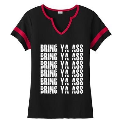 Bring Ya Ass Funny S Gift Ladies Halftime Notch Neck Tee