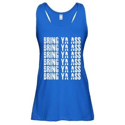 Bring Ya Ass Funny S Gift Ladies Essential Flowy Tank