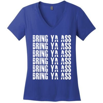 Bring Ya Ass Funny S Gift Women's V-Neck T-Shirt