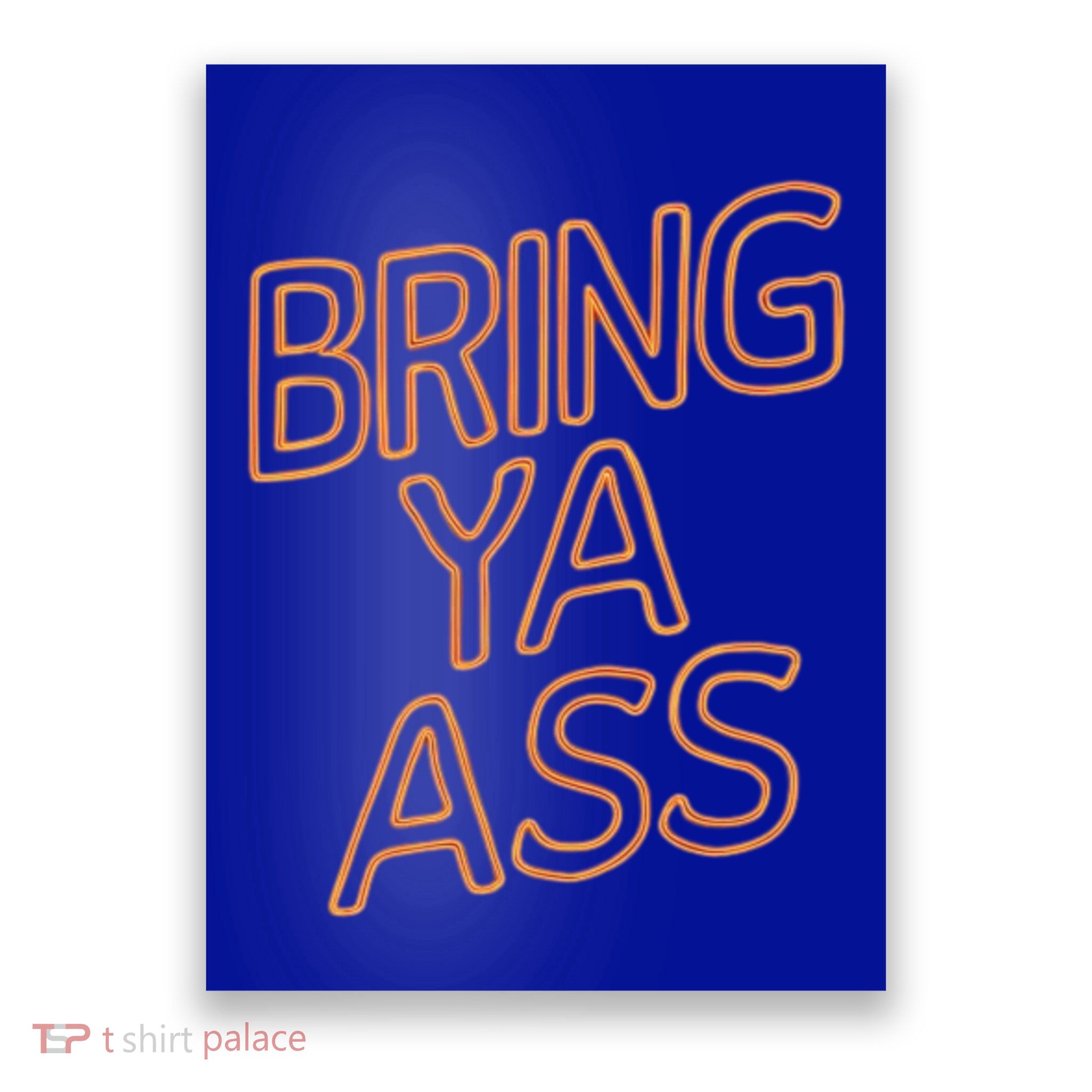 Bring Ya Ass To Minnesota Family Gift Poster