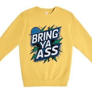 Bring Ya Ass To Minnesota Love Basketball Usa Gift Premium Crewneck Sweatshirt