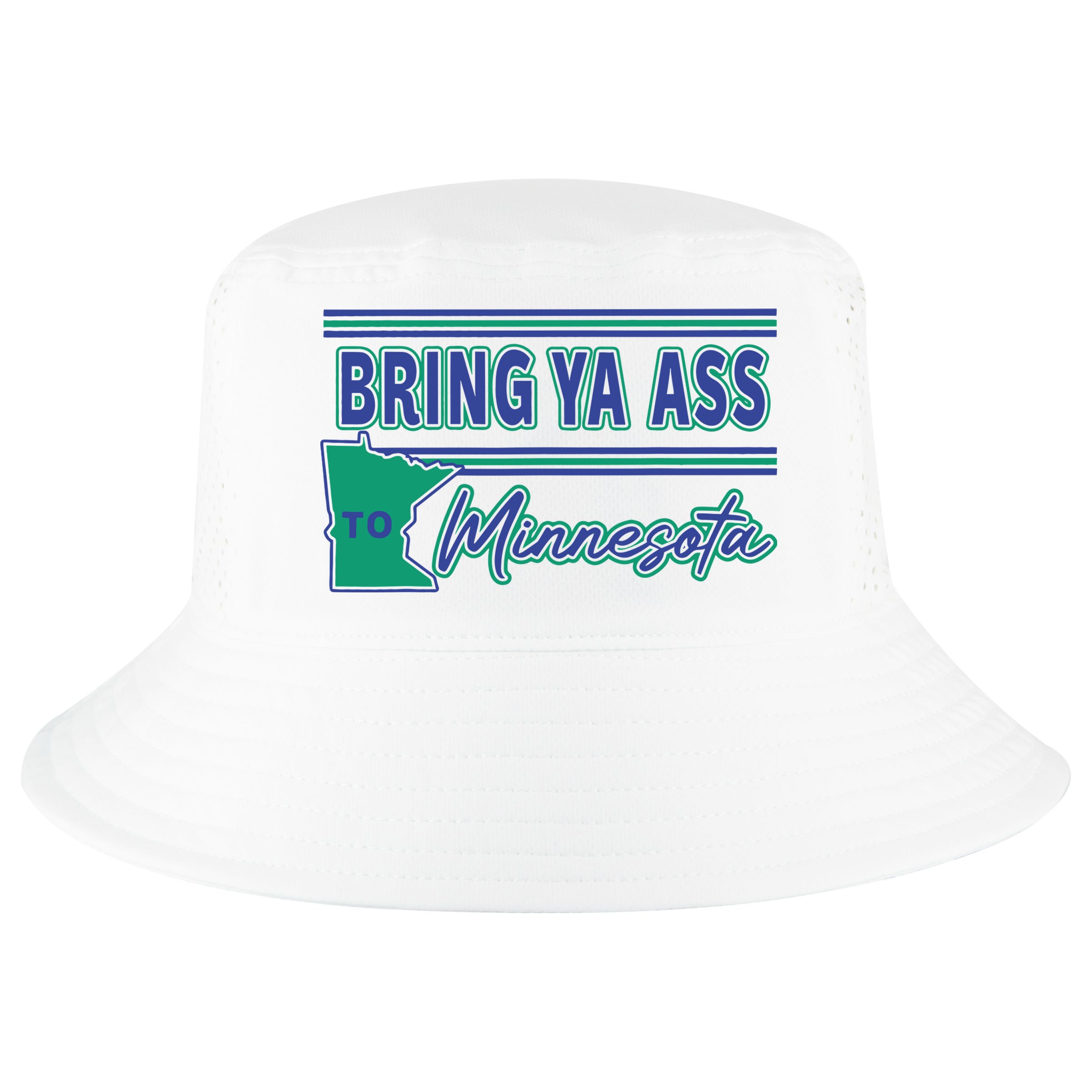 Bring Ya Ass To Minnesota Cool Comfort Performance Bucket Hat
