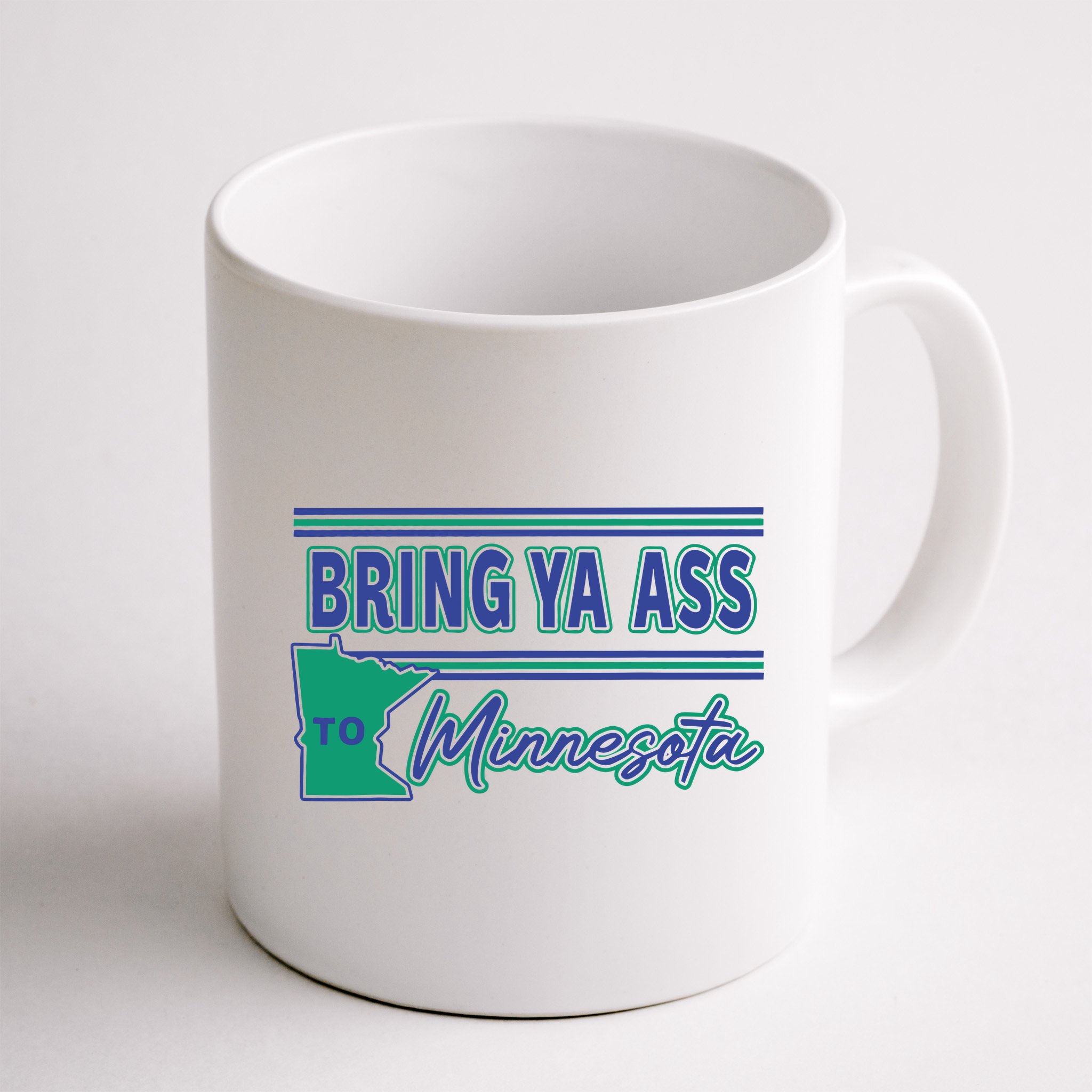 Bring Ya Ass To Minnesota Mug