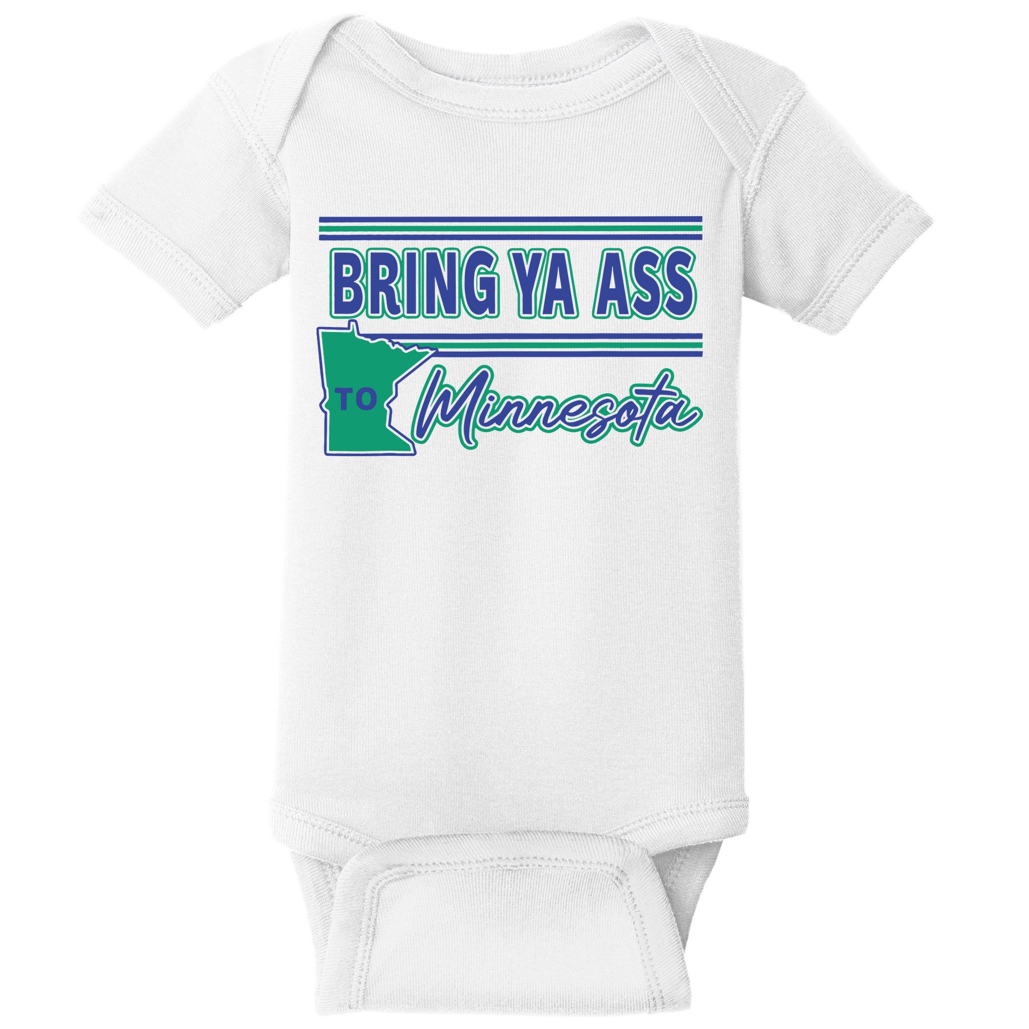 Bring Ya Ass To Minnesota Baby Bodysuit