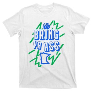 Bring Ya Ass To Minnesota T-Shirt