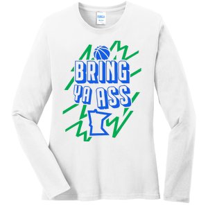 Bring Ya Ass To Minnesota Ladies Long Sleeve Shirt