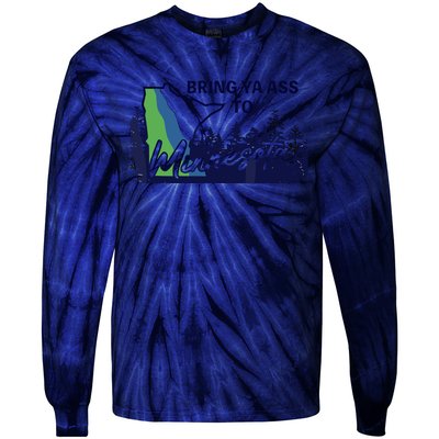 Bring Ya Ass To Minnesota Tie-Dye Long Sleeve Shirt