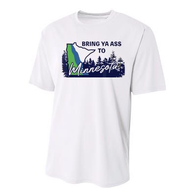 Bring Ya Ass To Minnesota Performance Sprint T-Shirt