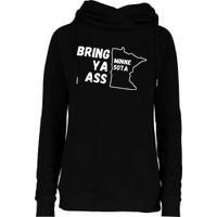 Bring Ya Ass Minnesota Womens Funnel Neck Pullover Hood