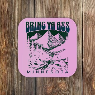 Bring Ya Ass Minnesota Basketball Coaster