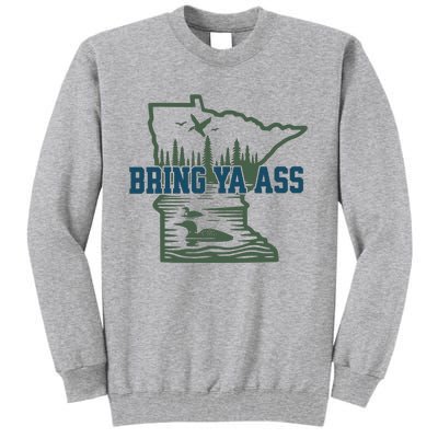 Bring Ya Ass Minnesota Tall Sweatshirt