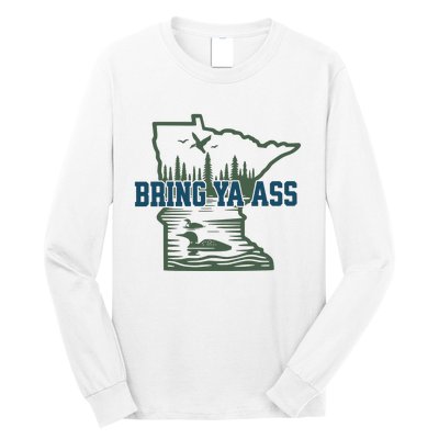 Bring Ya Ass Minnesota Long Sleeve Shirt