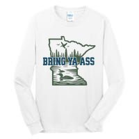 Bring Ya Ass Minnesota Tall Long Sleeve T-Shirt