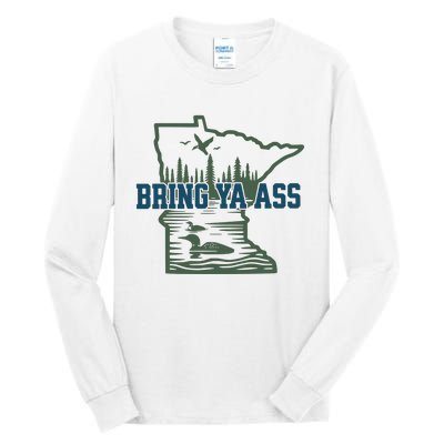 Bring Ya Ass Minnesota Tall Long Sleeve T-Shirt