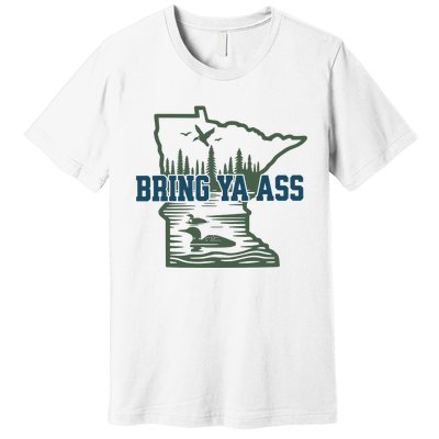 Bring Ya Ass Minnesota Premium T-Shirt