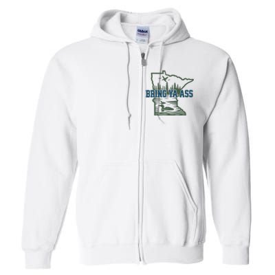 Bring Ya Ass Minnesota Full Zip Hoodie