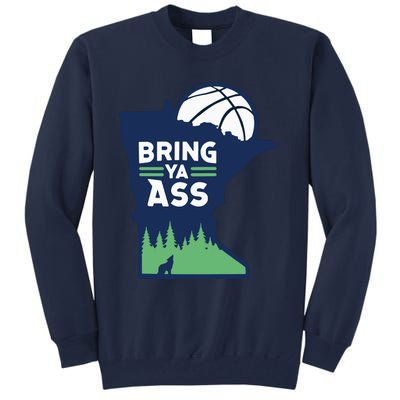 Bring Ya Ass Tall Sweatshirt