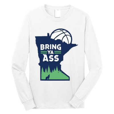 Bring Ya Ass Long Sleeve Shirt