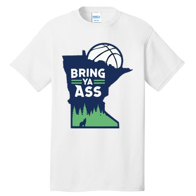 Bring Ya Ass Tall T-Shirt