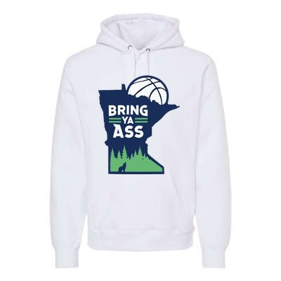 Bring Ya Ass Premium Hoodie