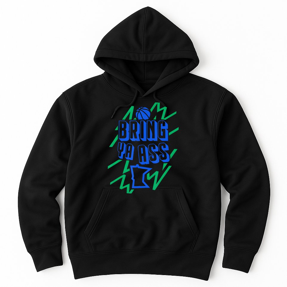 Bring Ya Ass To Minnesota Hoodie