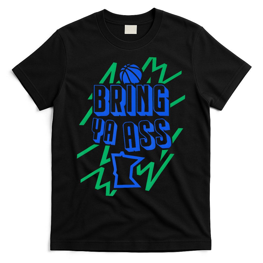 Bring Ya Ass To Minnesota T-Shirt