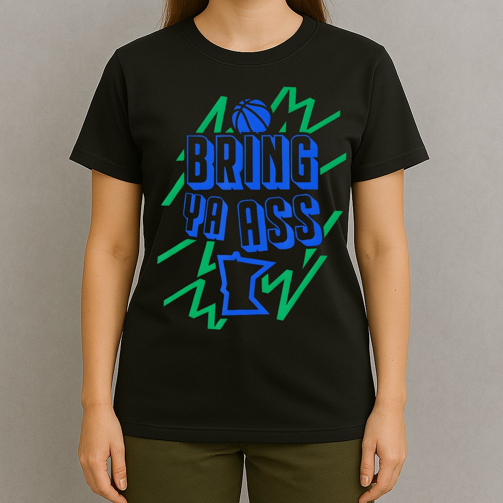 Bring Ya Ass To Minnesota T-Shirt