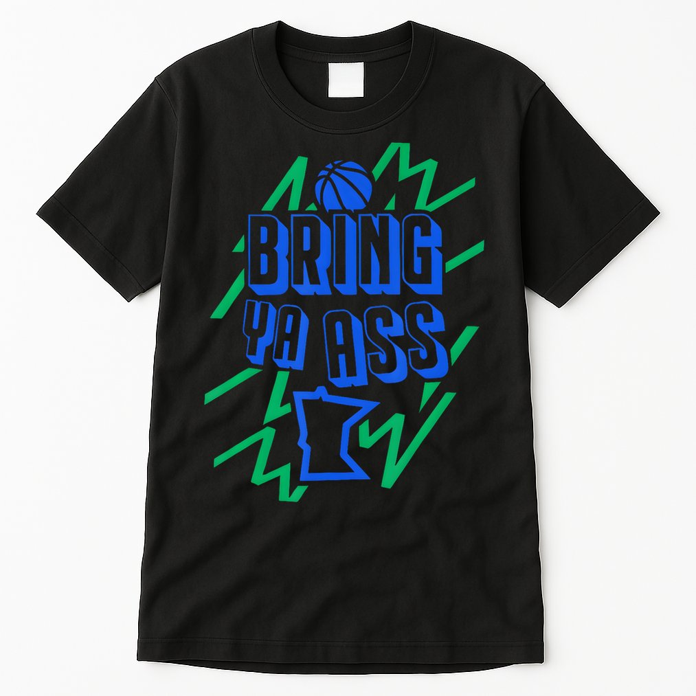 Bring Ya Ass To Minnesota Tall T-Shirt