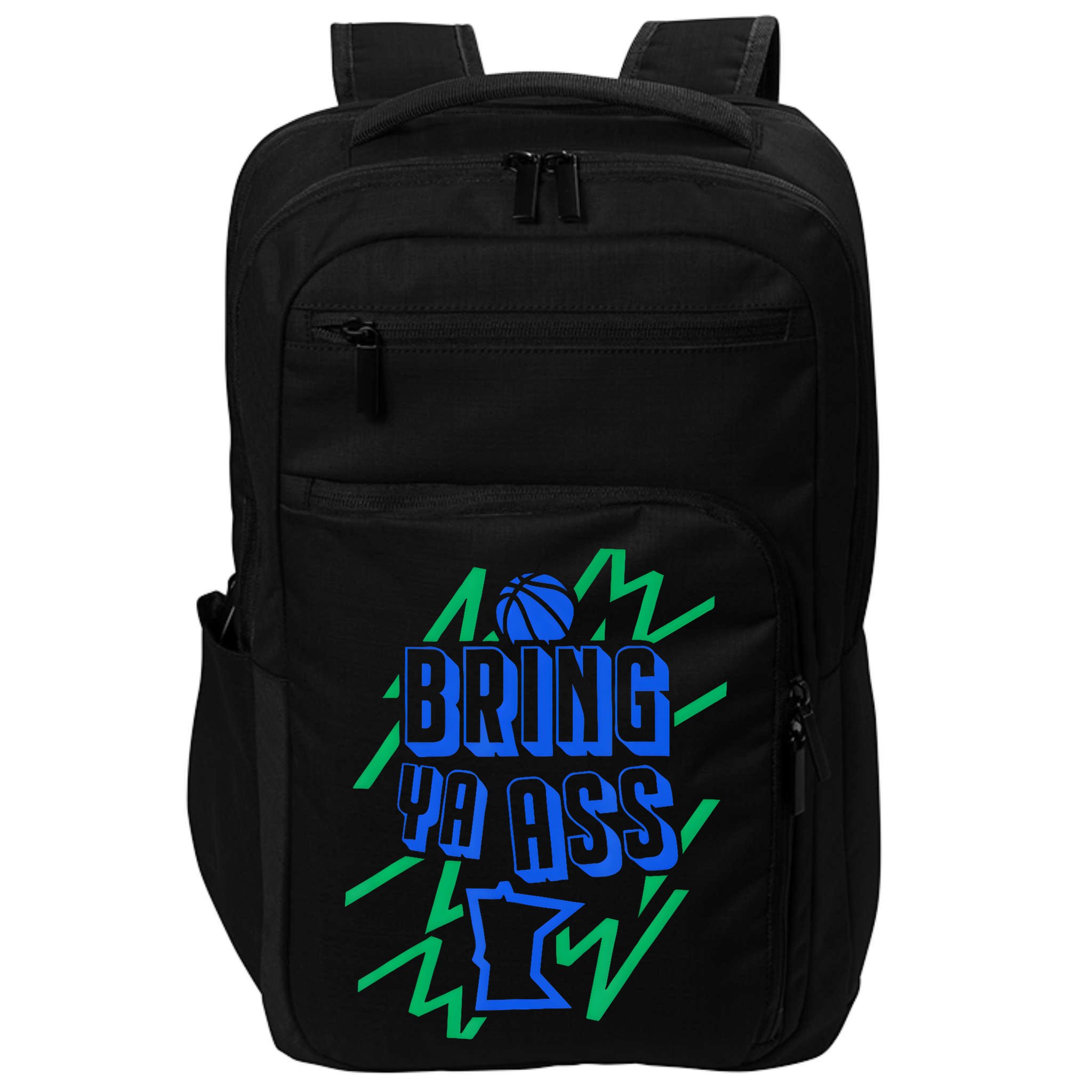 Bring Ya Ass To Minnesota Impact Tech Backpack