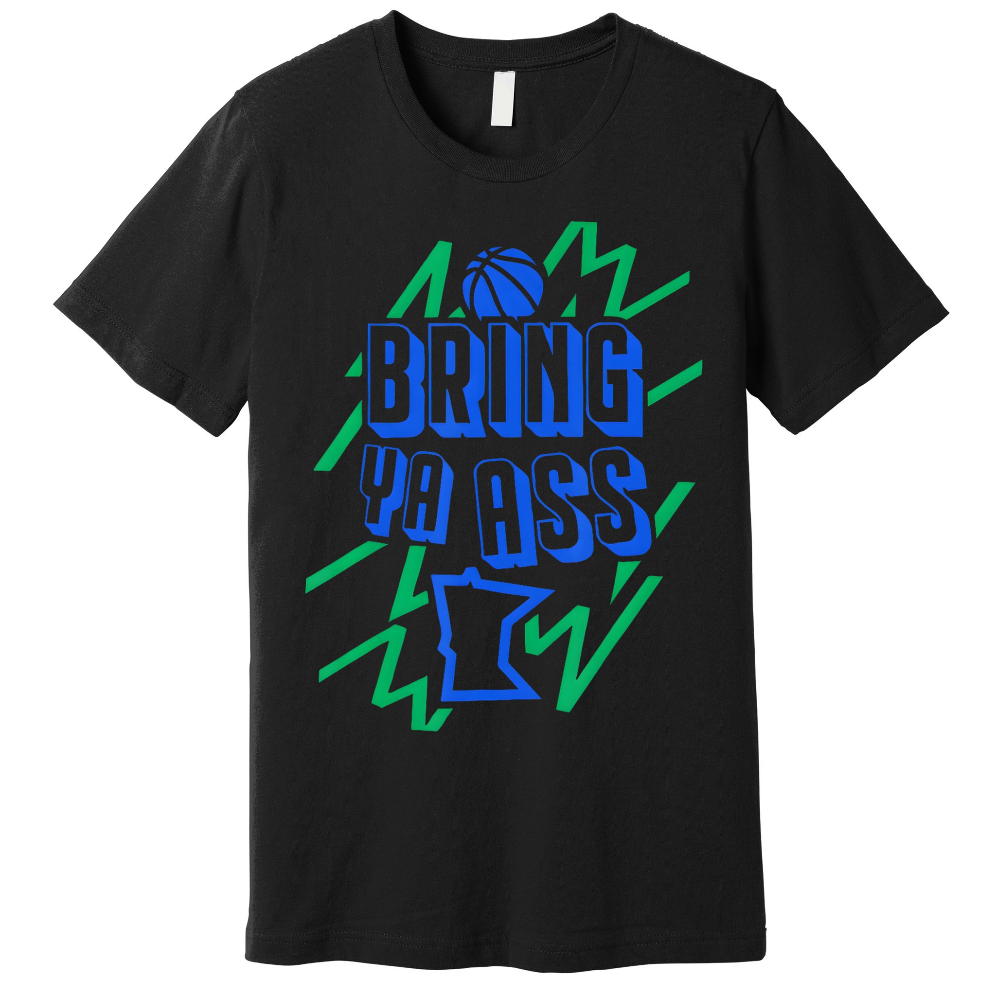 Bring Ya Ass To Minnesota Premium T-Shirt
