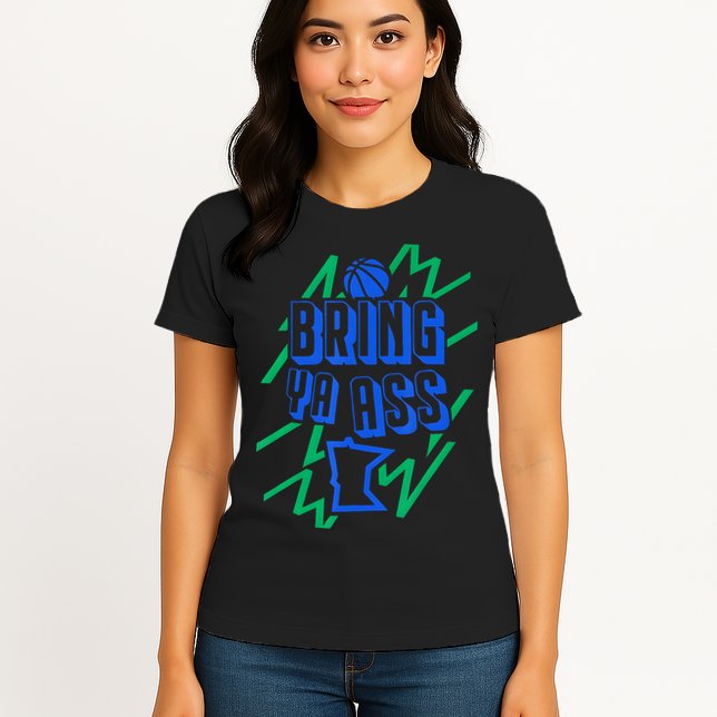 Bring Ya Ass To Minnesota Womens T-Shirt