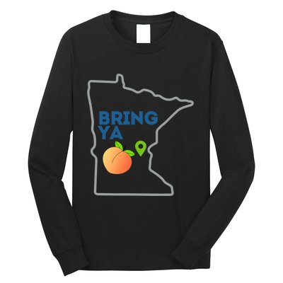 Bring Ya Ass To Mn Long Sleeve Shirt