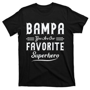 Bampa You Are Our Favorite Superhero Fathers Day T-Shirt