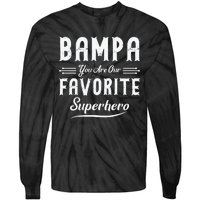 Bampa You Are Our Favorite Superhero Fathers Day Tie-Dye Long Sleeve Shirt