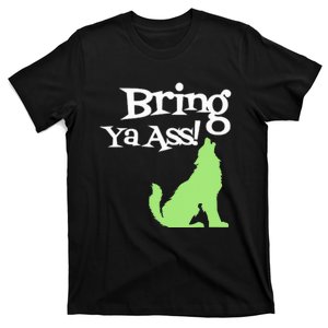 Bring Ya Ass T-Shirt